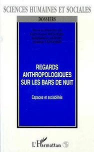Regards anthropologiques sur les bars de nuit