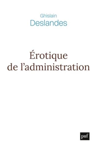 Erotique de l'administration