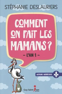 Comment on fait les mamans ?