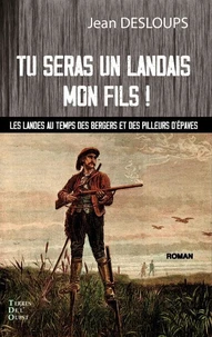 Tu seras un landais, mon fils !
