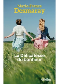 La délicatesse du bonheur