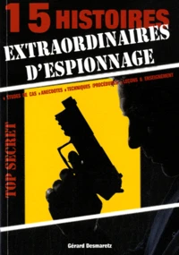 15 histoires extraordinaires d'espionnage
