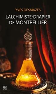 L'alchimiste-drapier de Montpellier