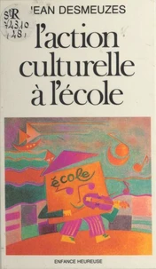 L'Action culturelle à l'école