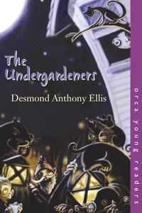 Desmond Anthony Ellis - The Undergardeners.