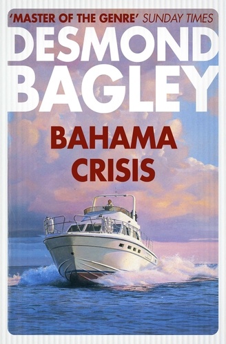 Desmond Bagley - Bahama Crisis.