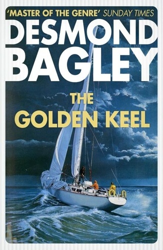 Desmond Bagley - The Golden Keel.