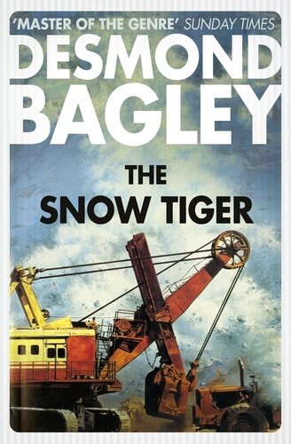 Desmond Bagley - The Snow Tiger.