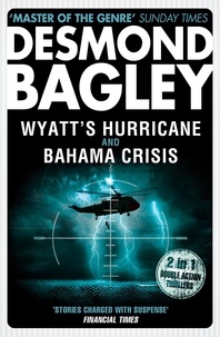 Desmond Bagley - Wyatt’s Hurricane / Bahama Crisis.