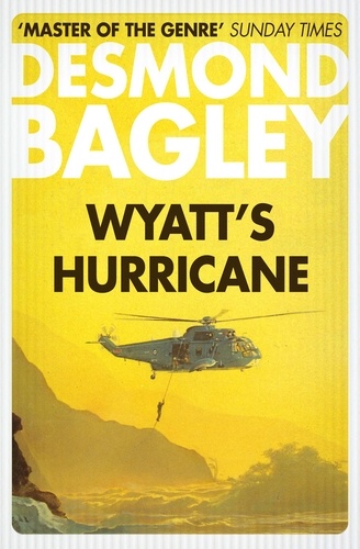 Desmond Bagley - Wyatt’s Hurricane.