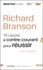 Richard Branson. 10 leçons à contre-courant pour réussir