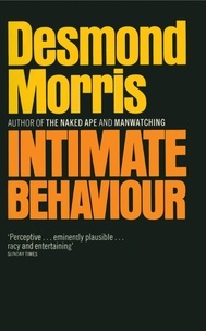 Desmond Morris - Intimate Behaviour.