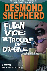 Futan Vice: The Trouble On Drabble