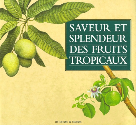 Desmond Tate - Saveur Et Splendeur Des Fruits Tropicaux.