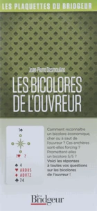 Les bicolores de l'ouvreur