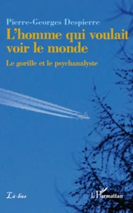 L'homme qui voulait voir le monde