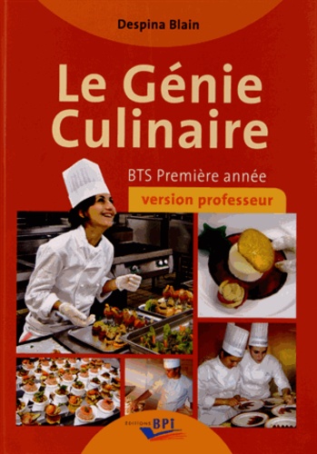 Despina Blain - Le génie culinaire BTS première année - Version professeur.