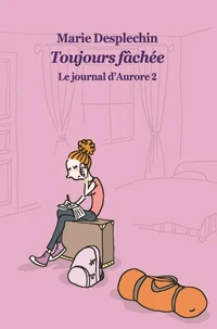 Toujours fâchée