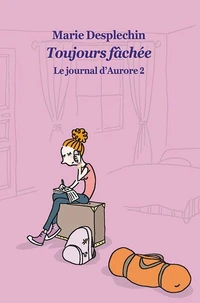 Toujours fâchée