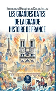 Les grandes dates de la grande histoire de France