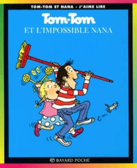 Tom-Tom et l'impossible Nana