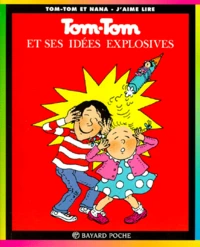 Tom-Tom et ses idées explosives