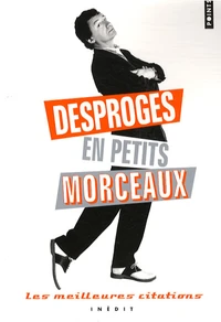 Desproges en petits morceaux