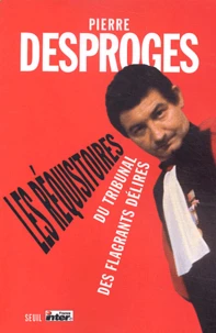 Les réquisitoires du tribunal des flagrants délires