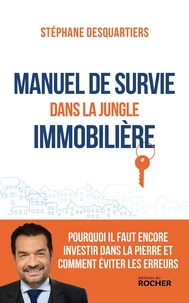 Manuel de survie dans la jungle immobilière