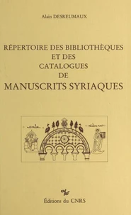 Répertoire des bibliothèques et des catalogues de manuscrits syriaques