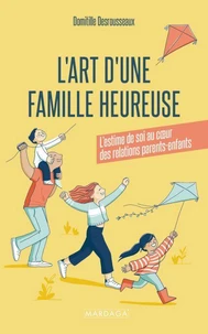 Les secrets d'une famille épanouie