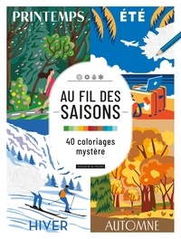  Dessain et Tolra - Au fil des saisons - 40 coloriages mystère.