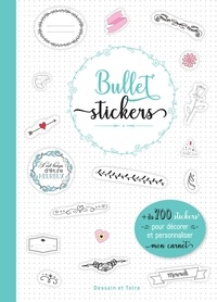 Pdf gratuit ebook télécharger Bullet stickers  - + de 700 stickers pour décorer et personnaliser mon carnet