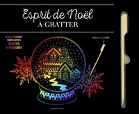  Dessain et Tolra - Esprit de Noël à gratter - 6 illustrations scintillantes à gratter et à encadrer. Avec un stylet.