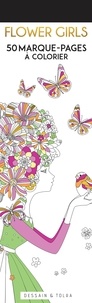 Amazon télécharger des livres sur pc Flower Girls  - 50 marque-pages à colorier par Dessain et Tolra