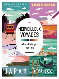  Dessain et Tolra - Merveilleux voyages - 40 coloriages mystère.