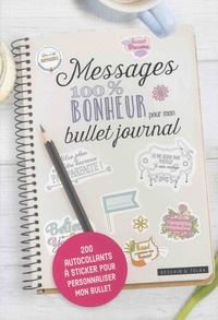Scribd ebooks téléchargement gratuit Messages 100% bonheur pour mon bullet journal  - 200 autocollants à sticker pour personnaliser mon bullet 9782295008282