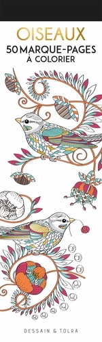 Oiseaux. 50 marque-pages à colorier