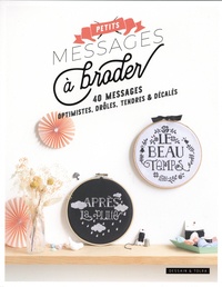 Téléchargement gratuit du livre Petits messages à broder  - 40 messages optimistes, drôles, tendres & décalés en francais FB2 MOBI CHM