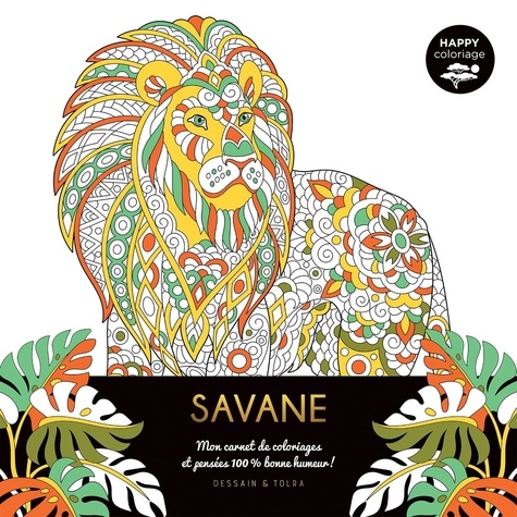 Savane - Mon carnet de coloriages et pensées... - Dessain et Tolra - Livres  - Furet du Nord