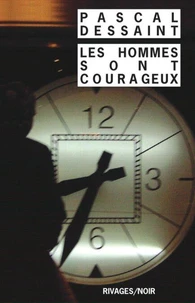 Les hommes sont courageux