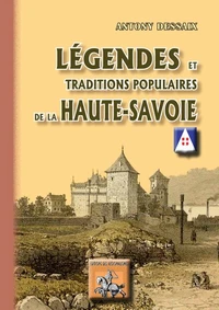 Légendes et traditions populaires de la Haute-Savoie