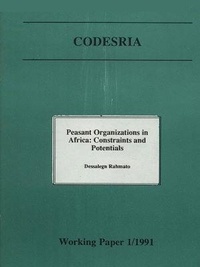 Dessalegn Rahmato - Peasant organizations in Africa - Constraints and potentials.