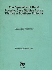 Dessalegn Rahmato - The dynamics of rural poverty - Case studies from a district in southern Ethiopia.