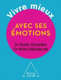Vivre mieux avec ses émotions