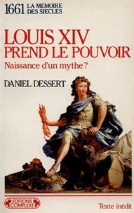 Louis XIV prend le pouvoir
