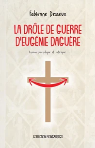 La drôle de guerre d’Eugénie Daguère