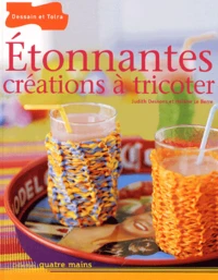 Etonnantes créations à tricoter