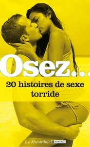 Osez... 20 histoires de sexe torride