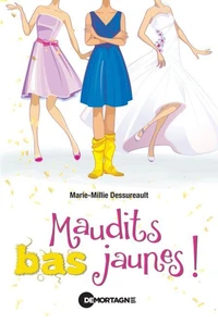 Maudits bas jaunes!